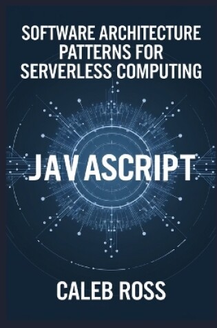 Cover of Software Architecture patterns for Serverless computing