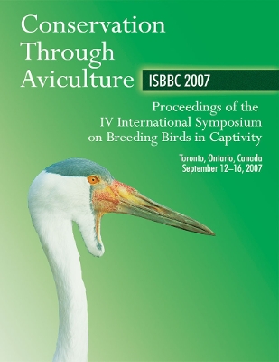 Cover of Conservation Through Aviculture ISBBC 2007