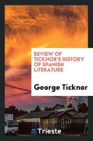 Cover of Review of Ticknor's History of Spanish Literature ...