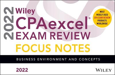 Cover of Wiley CPAexcel Exam Review 2022 Focus Notes – Business Environment and Concepts