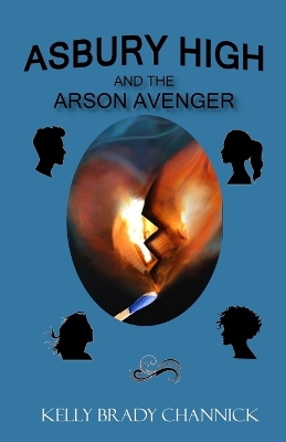 Book cover for Asbury High and the Arson Avenger