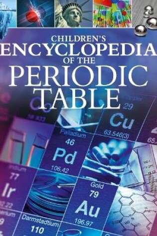 Cover of Children's Encyclopedia of the Periodic Table