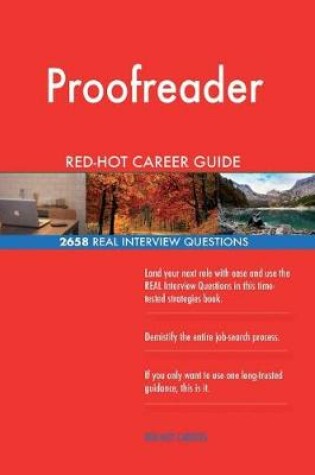 Cover of Proofreader Red-Hot Career Guide; 2658 Real Interview Questions