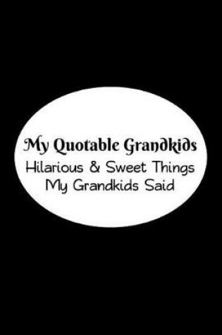 Cover of My Quotable Grandkids