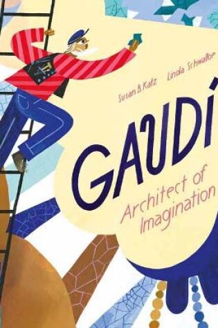 Cover of Gaudi - Architect of Imagination