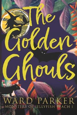Book cover for The Golden Ghouls