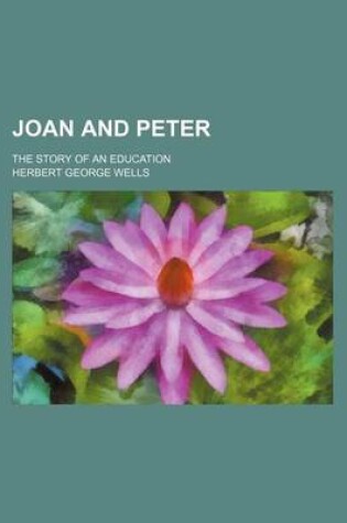 Cover of Joan and Peter; The Story of an Education