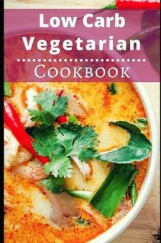 Cover of Low Carb Vegetarian Cookbook
