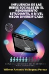 Book cover for Influencia de las redes sociales en el rendimiento estudiantil a nivel media diversificada