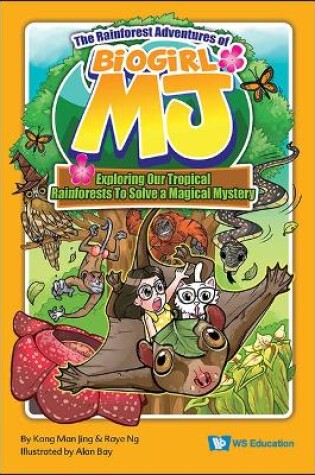 Cover of Rainforest Adventures Of Biogirl Mj, The: Exploring Our Tropical Rainforests To Solve A Magical Mystery