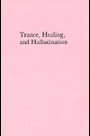 Cover of Trance Healing & Hallucination