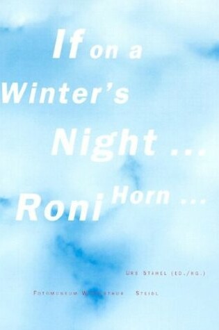 Cover of Roni Horn:If on a Winter's Night . . .