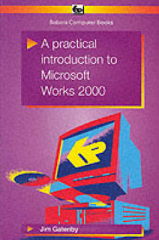 Cover of A Practical Introduction to Microsoft Works 2000