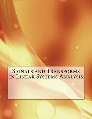 Book cover for Signals and Transforms in Linear Systems Analysis