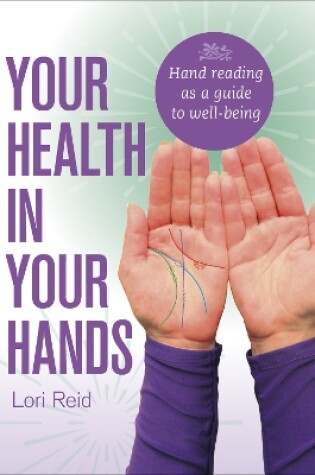 Cover of Your Health in Your Hands: Hand Analysis as a Guide to Well-Being