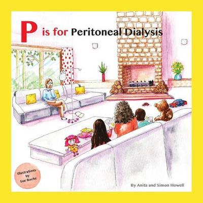 Book cover for P Is for Peritoneal Dialysis