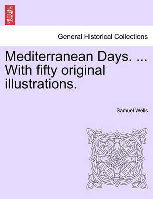 Book cover for Mediterranean Days. ... with Fifty Original Illustrations.