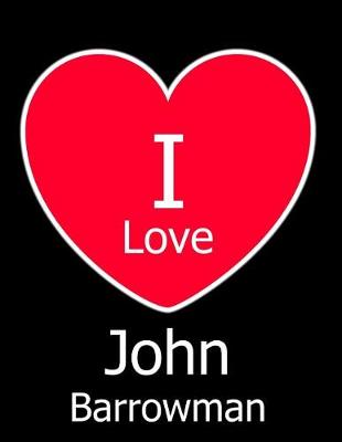 Book cover for I Love John Barrowman