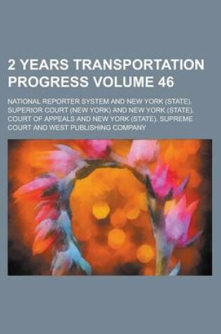 Cover of 2 Years Transportation Progress Volume 46