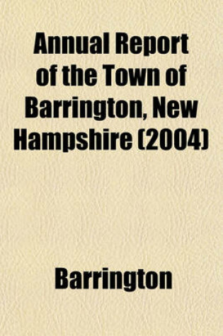 Cover of Annual Report of the Town of Barrington, New Hampshire (2004)