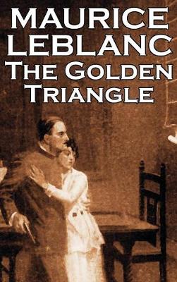 Book cover for The Golden Triangle by Maurice Leblanc, Fiction, Historical, Action & Adventure, Mystery & Detective