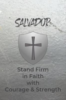 Book cover for Salvador Stand Firm in Faith with Courage & Strength