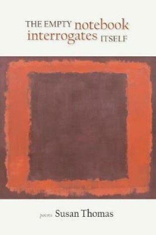 Cover of The Empty Notebook Interrogates Itself