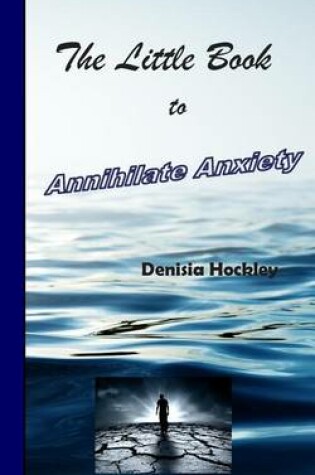 Cover of The Little Book to Annihilate Anxiety