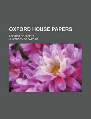 Book cover for Oxford House Papers; A Series of Papers