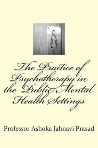 Cover of The Practice of Psychotherapy in the Public Mental Health Settings