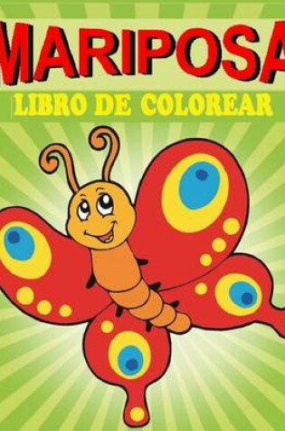 Cover of MARIPOSA Libro de Colorear