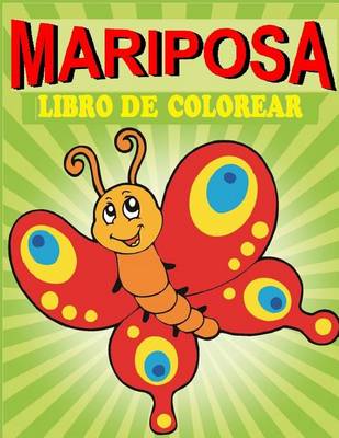 Book cover for MARIPOSA Libro de Colorear