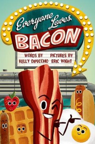 Cover of Everyone Loves Bacon