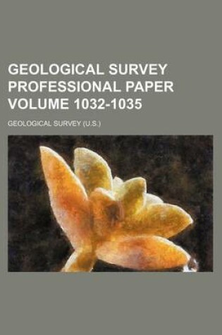 Cover of Geological Survey Professional Paper Volume 1032-1035