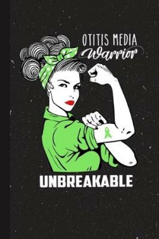 Cover of Otitis Media Warrior Unbreakable