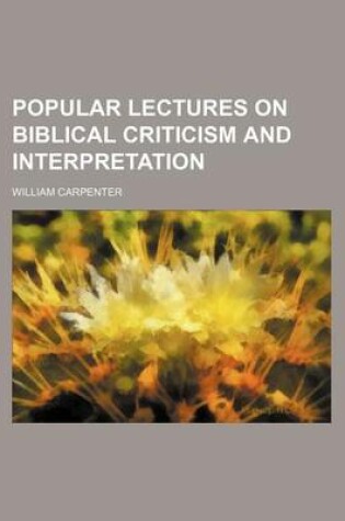 Cover of Popular Lectures on Biblical Criticism and Interpretation