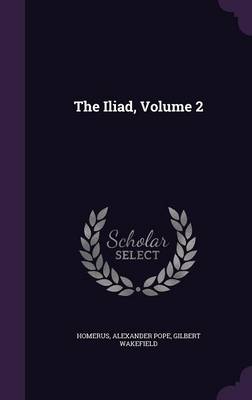 Book cover for The Iliad, Volume 2