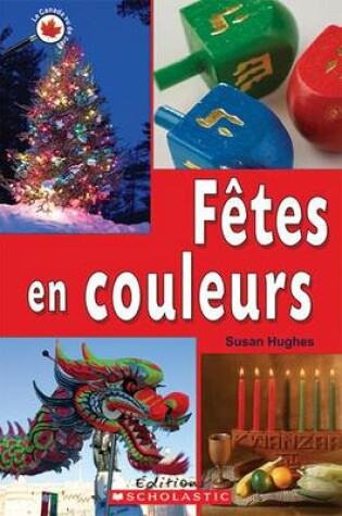 Cover of Le Canada Vu de Pr?s: F?tes En Couleurs