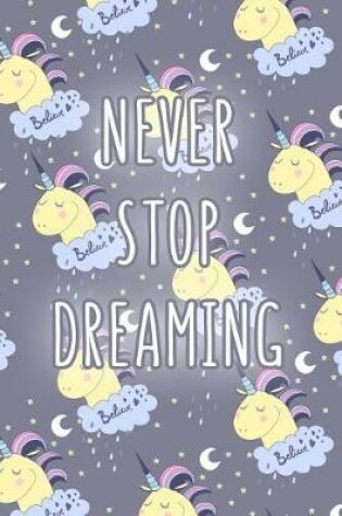 Cover of Never Stop Dreaming