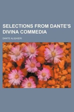 Cover of Selections from Dante's Divina Commedia