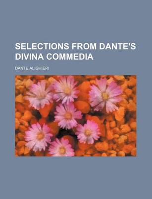 Book cover for Selections from Dante's Divina Commedia