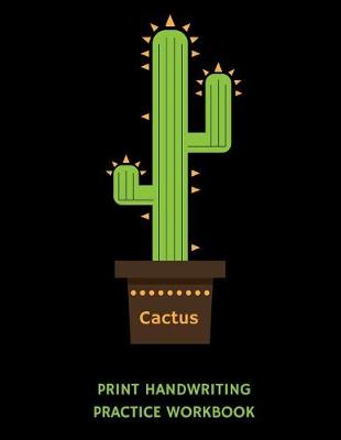 Book cover for Cactus Print Handwriting Practice Workbook