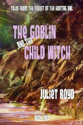 Cover of The Goblin and the Child Witch