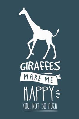 Cover of Giraffe make me happy you not so much