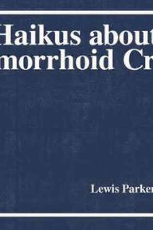 Cover of 100 Haikus About Haemorrhoid Cream