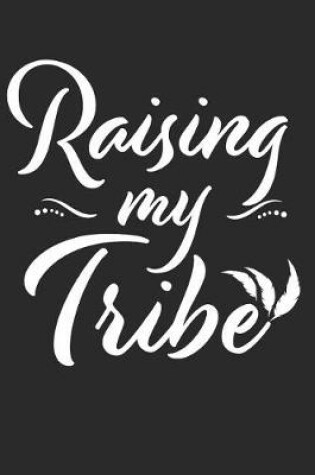 Cover of Raising My Tribe