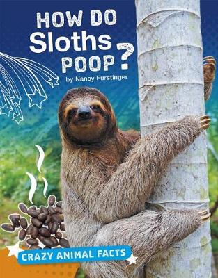 Cover of How Do Sloths Poop?