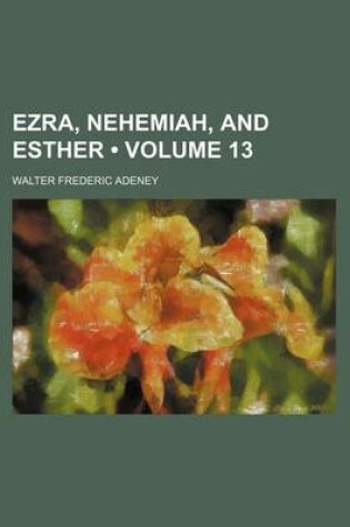 Cover of Ezra, Nehemiah, and Esther (Volume 13)