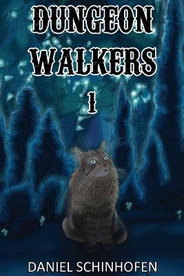 Book cover for Dungeon Walkers 1