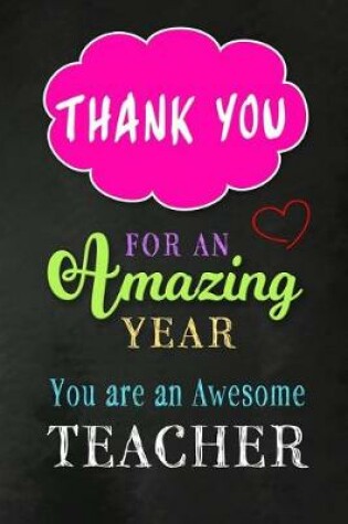 Cover of Thank You for an Amazing Year. You are an Awesome Teacher